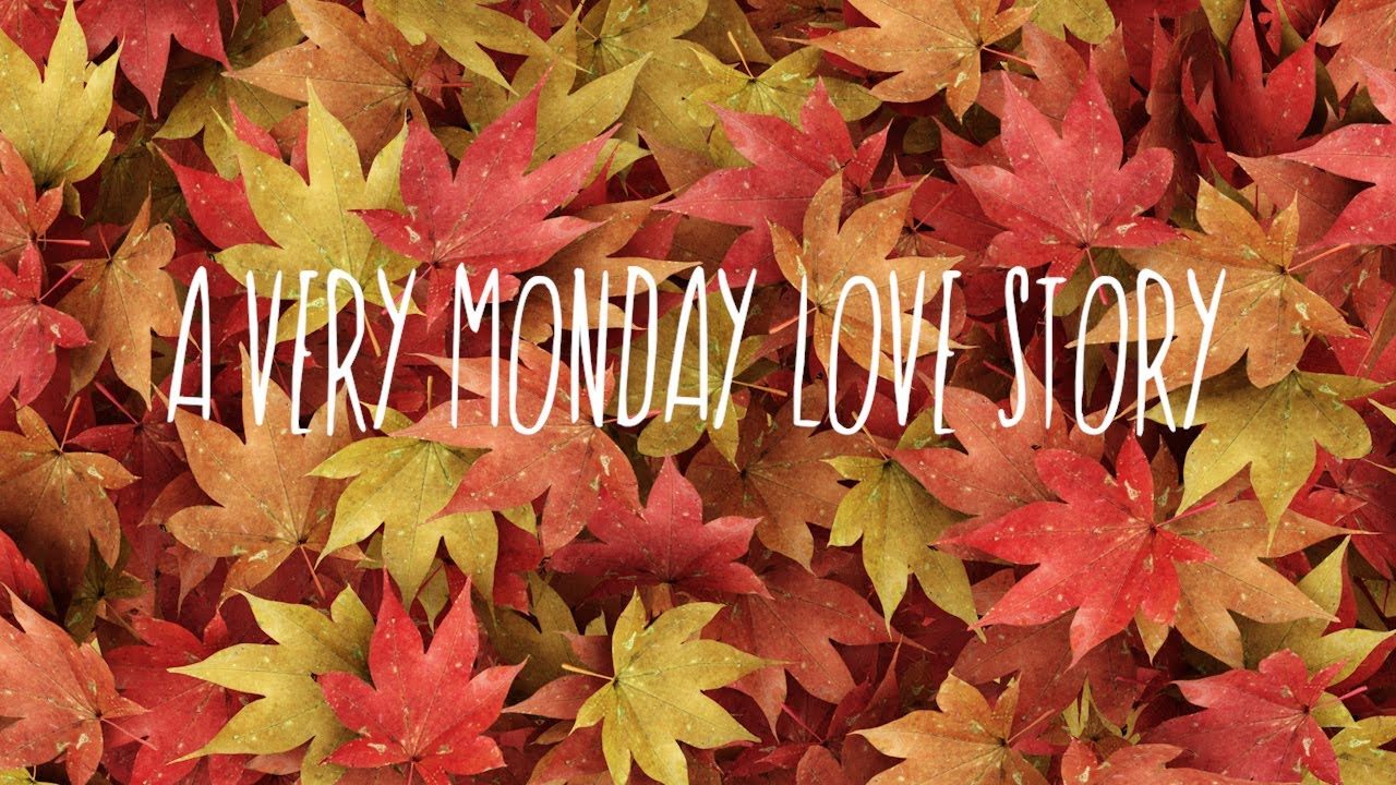 A thumbnail for the a very monday love story